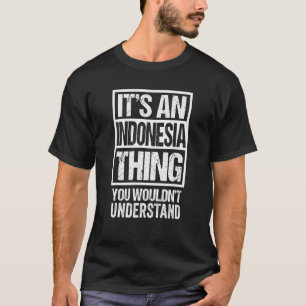Camiseta Es algo indonesio que no entenderías