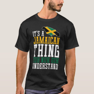 Camiseta Es algo jamaiquino que Yuh Nah Guh entiende a Jama