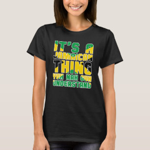 Camiseta Es algo jamaiquino que Yuh Nah Guh entiende a Jama