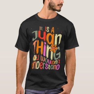 Camiseta Es algo Juan que no entenderías de Groovy F