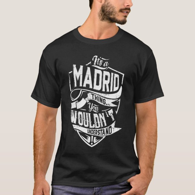 Camiseta Es algo MADRID, no lo entenderías (Anverso)