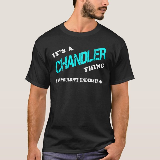Camiseta Es algo más CHANDLER que no entenderías (Anverso)