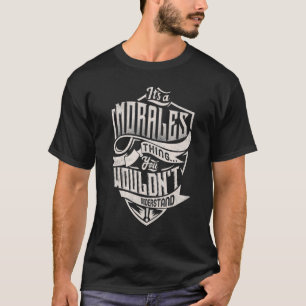 Camiseta Es algo MORALES que no entenderías de clase