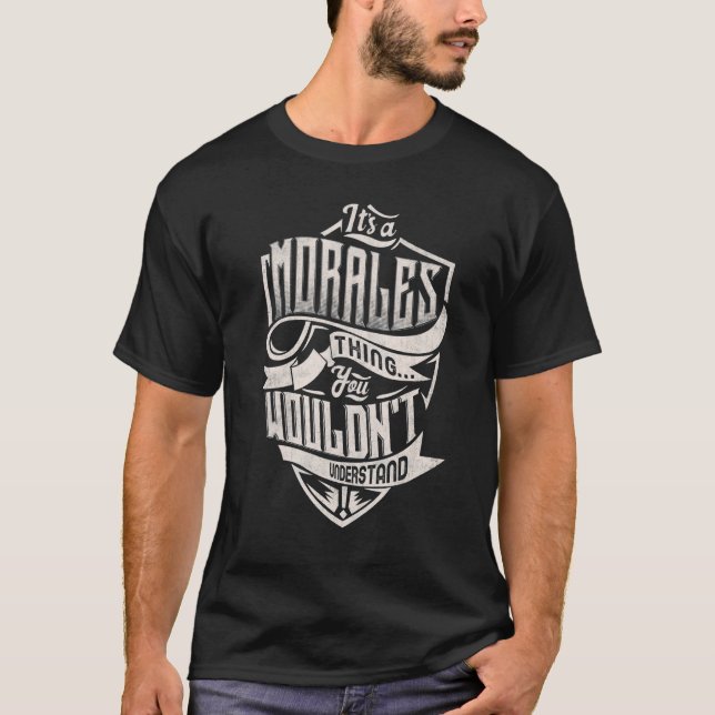 Camiseta Es algo MORALES que no entenderías de clase (Anverso)