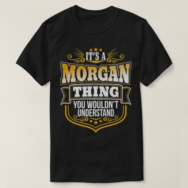 Camiseta Es algo Morgan que no entenderías a Morgan (Diseño del anverso)