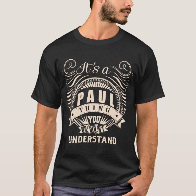 Camiseta Es algo PAUL que no entenderías (Anverso)