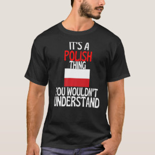 Camiseta Es algo polaco que no entenderías de Polonia