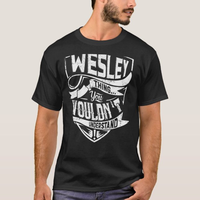 Camiseta Es algo WESLEY, no lo entenderías (Anverso)