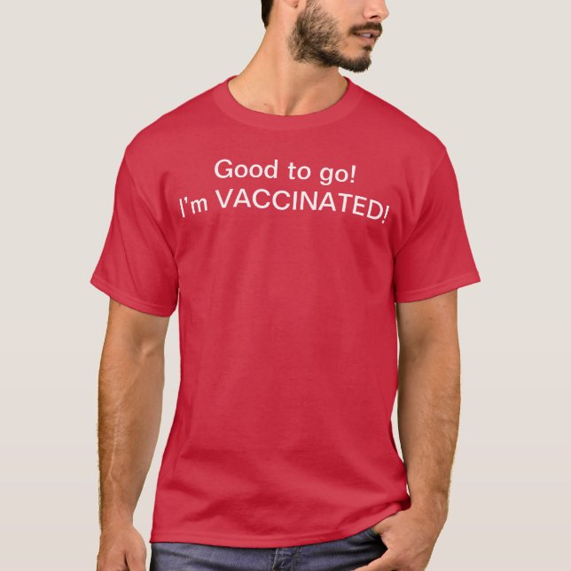 Camiseta Es bueno ir, estoy vacunado (Anverso)