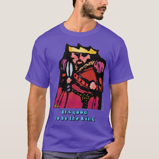 Camiseta ¡Es bueno ser el rey! (Anverso)