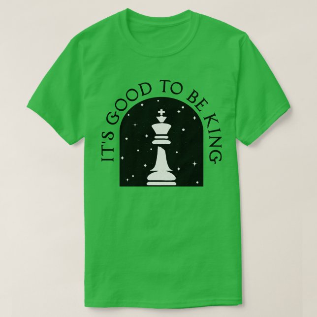 Camiseta Es bueno ser Rey Ajedrez (Diseño del anverso)