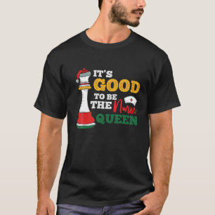 Camiseta Es Bueno Ser Una Reina Navidades De Enfermería RN