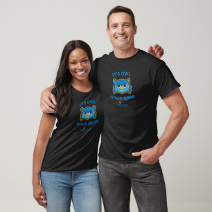 Camiseta Es búho bueno aquí Unisex