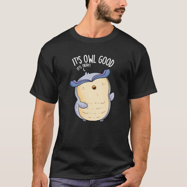 Camiseta Es Búho bueno divertido Pun oscuro BG (Anverso)
