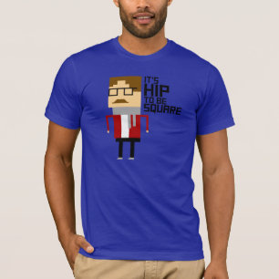 Camiseta Es cadera a ser cuadrado