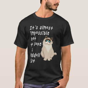 Camiseta Es Casi Imposible No Amar A Un Gato De Ragdoll