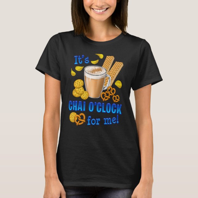 Camiseta Es Chai O Clock Graciosa Bebida De Té De Café (Anverso)