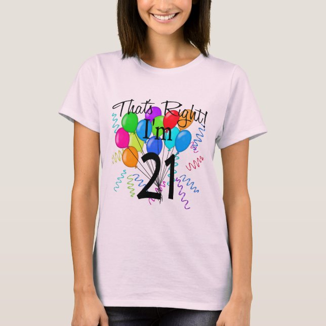 Camiseta Es cierto que tengo 21 años. Cumpleaños (Anverso)