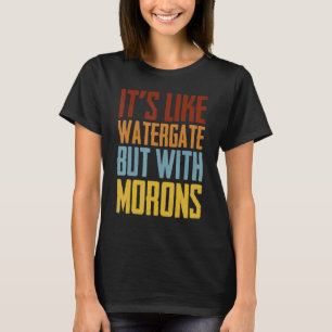 Camiseta Es como Watergate pero con morones