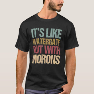 Camiseta Es como Watergate pero con morones impregnados