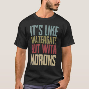 Camiseta Es como Watergate pero con política de morones