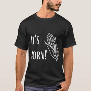 Camiseta ¡Es Corn!