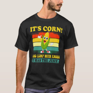 Camiseta Es Corn Trendy Itu2019's Corn It has the Juice