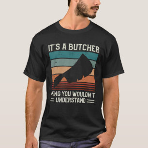 Camiseta Es Cosa De Carniceros No Lo Entenderías Carnicero