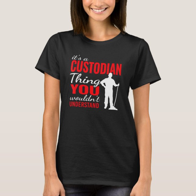 Camiseta Es cosa de custodia para la custodia de Janitorial (Anverso)