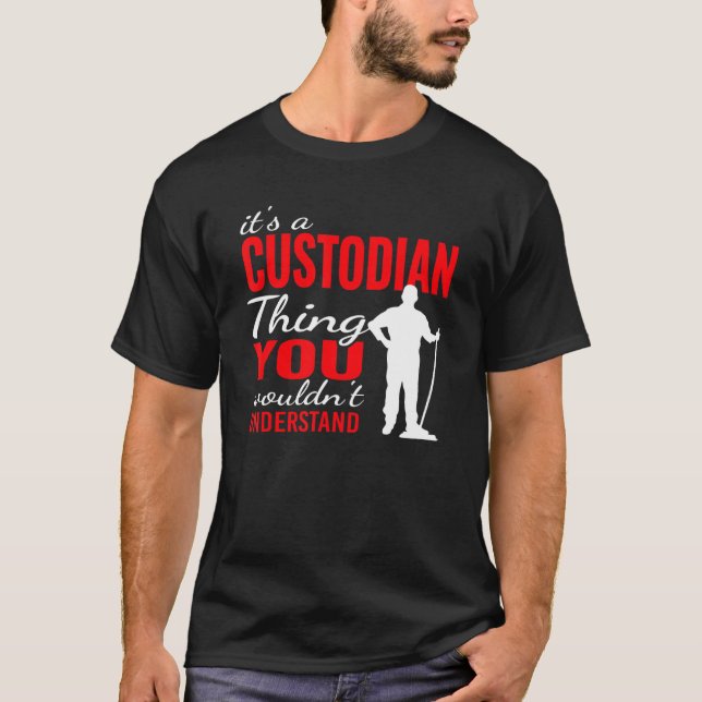 Camiseta Es cosa de custodia para la custodia de Janitorial (Anverso)