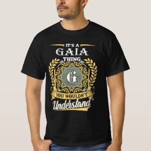 Camiseta Es Cosa De Gaia Que No Podrías Entender