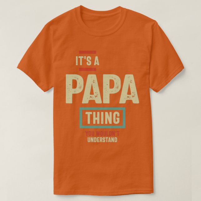 Camiseta Es cosa de papá que no entenderías a papá y (Diseño del anverso)
