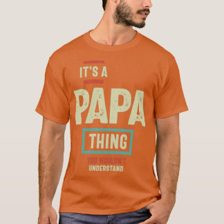 Camiseta Es cosa de papá que no entenderías a papá y