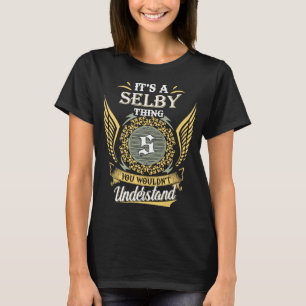 Camiseta Es Cosa De Selby Que No Podrías Entender