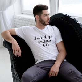 Camiseta Es curioso que no sea Hollaback Guy Holler que res