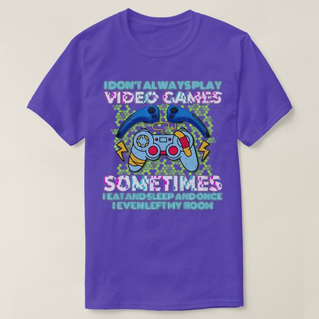 Camiseta Es curioso que no siempre juego juegos de video re (Diseño del anverso)