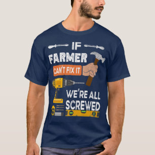 Camiseta Es curioso si Farmer no puede si nadie puede ser ú