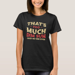 Camiseta Es demasiado aburrido humor chino para la comida_1