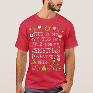 Camiseta Es Demasiado Caluroso Para Los Navidades Feo Dulce