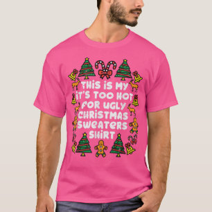 Camiseta Es Demasiado Caluroso Para Los Navidades Feo Dulce