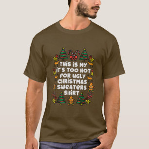 Camiseta Es Demasiado Caluroso Para Los Navidades Feo Dulce