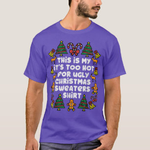 Camiseta Es Demasiado Caluroso Para Los Navidades Feo Dulce