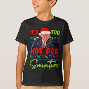 Camiseta Es Demasiado Caluroso Para Suéteres Dona Divertida