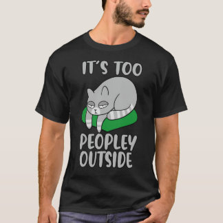 Camiseta Es demasiado gente afuera, amor al gato, gato grac