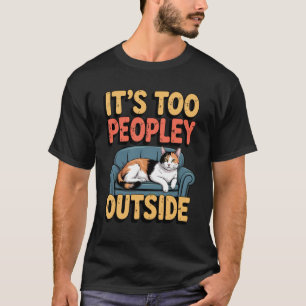 Camiseta Es Demasiado Gente Afuera Diseño Antiguo Gato Cali