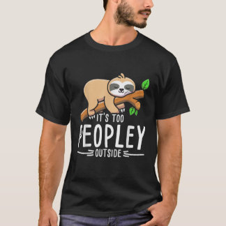 Camiseta Es Demasiado Peopley Fuera De Slots.