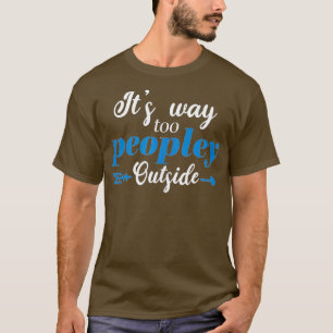 Camiseta Es demasiado popular fuera del diseño Inspirador