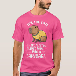 Camiseta Es Demasiado Tarde Que Ya Me He Convertido En Un C