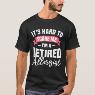Camiseta Es difícil asustarme, soy un aliado alérgico retir