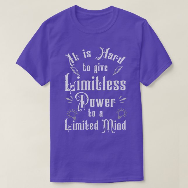 Camiseta Es difícil dar poder ilimitado a un Mi limitado (Diseño del anverso)